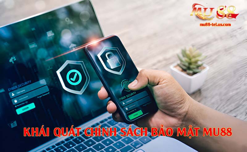 Khái quát về chính sách bảo mật tại nhà cái này